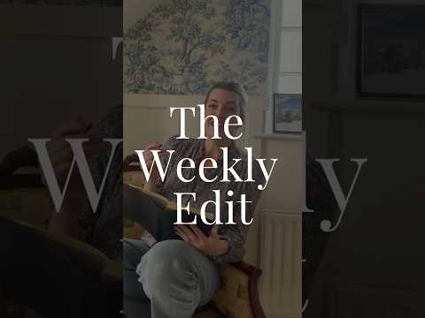 The Weekly Edit | Everything to know in parenting, travel & lifestyle